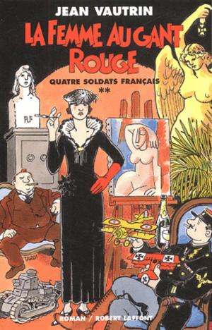 Cover of the book La femme au gant rouge - Quatre soldats français - T2 by Jean-Noël JEANNENEY, Sylvie BRODZIAK, Samuël TOMEI