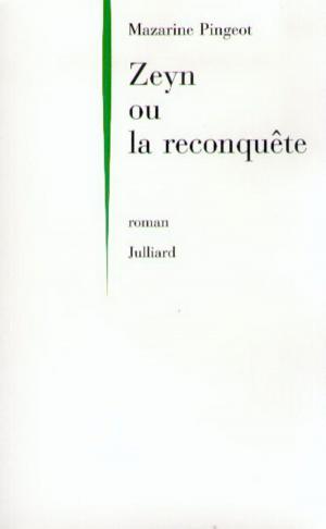 Cover of the book Zeyn ou la Reconquête by Carina ROZENFELD