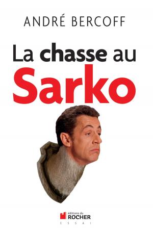 Cover of the book La chasse au Sarko by Johan Heliot