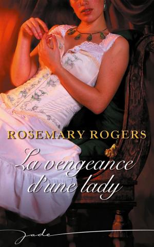 Cover of the book La vengeance d'une lady by Sharon Kendrick