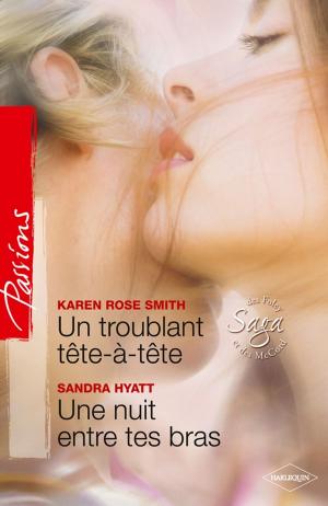 Book cover of Un troublant tête à tête - Une nuit entre tes bras