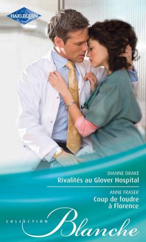 Cover of the book Rivalités au Glover Hospital - Coup de foudre à Florence by Linda Thomas-Sundstrom
