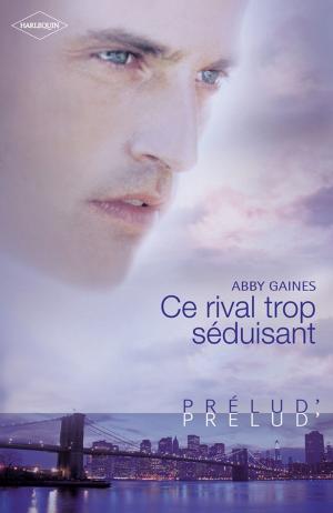 Book cover of Ce rival trop séduisant (Harlequin Prélud')