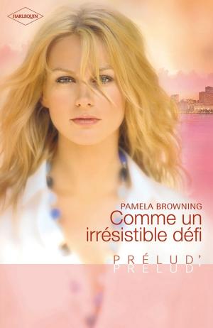 Cover of the book Comme un irrésistible défi (Harlequin Prélud') by Joanna Neil