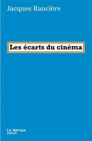 Cover of the book Les écarts du cinéma by Alain Badiou, Mao Tsé-Toung, Slavoj Zizek