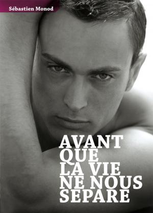 Cover of the book Avant que la vie ne nous sépare by Jean-Jacques Ronou