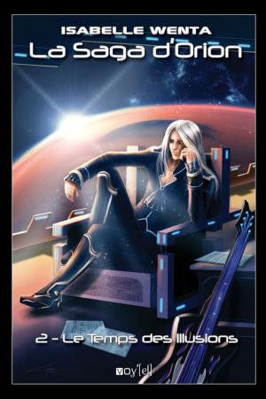 Cover of the book La Saga d'Orion - 2 by Cyriane Delanghe