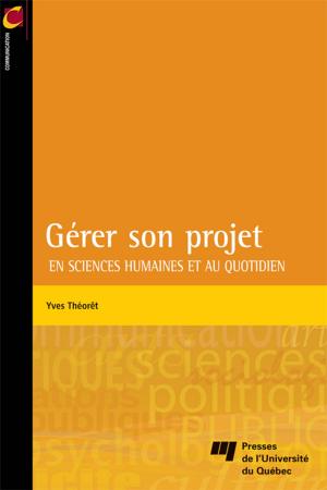 Cover of the book Gérer son projet by Louise Lafortune