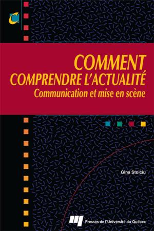 Cover of the book Comment comprendre l'actualité by Gilles Pronovost
