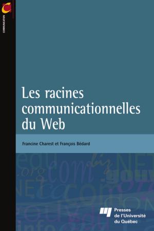 Cover of the book Les racines communicationnelles du Web by Moktar Lamari, Johann Lucas Jacob