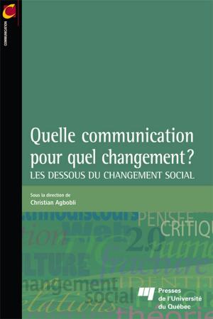 Cover of the book Quelle communication pour quel changement? by Louis Favreau, Lucie Fréchette