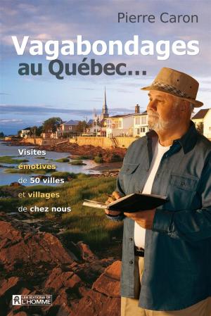Cover of the book Vagabondages au Québec... by Suzanne Vallières