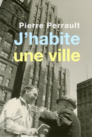 Cover of the book J'habite une ville by François Godin