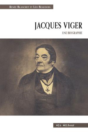 Cover of the book Jacques Viger. Une biographie by Claude Jasmin