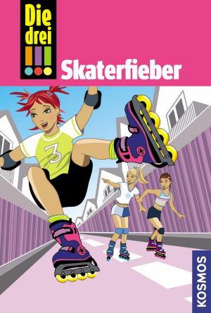 Cover of the book Die drei !!!, 7, Skaterfieber (drei Ausrufezeichen) by Frank Schneider, Leda Monza, Martino Motti