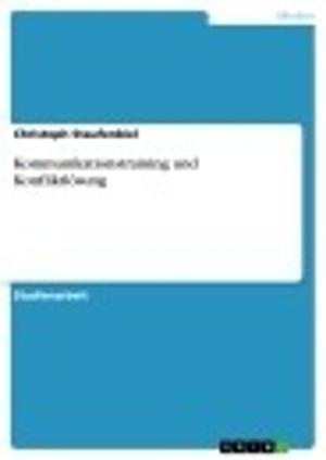 Cover of the book Kommunikationstraining und Konfliktlösung by Jan Veihelmann