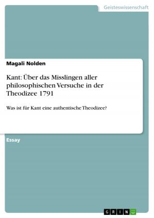 Cover of the book Kant: Über das Misslingen aller philosophischen Versuche in der Theodizee 1791 by Pascal Schneider