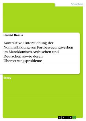 Cover of the book Kontrastive Untersuchung der Nominalbildung von Fortbewegungsverben im Marokkanisch-Arabischen und Deutschen sowie deren Übersetzungsprobleme by Natalie Schlee