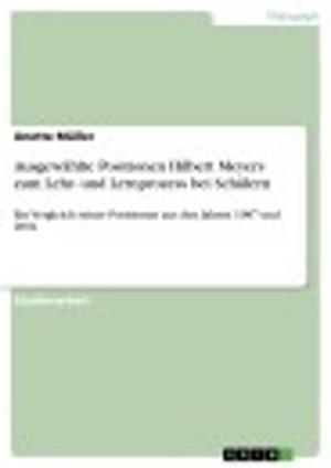 Cover of the book Ausgewählte Positionen Hilbert Meyers zum Lehr- und Lernprozess bei Schülern by Oliver Pipping