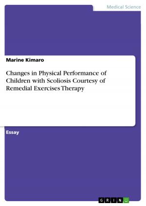 Cover of the book Changes in Physical Performance of Children with Scoliosis Courtesy of Remedial Exercises Therapy by Katharina Grafmüller