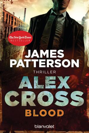 Cover of the book Blood - Alex Cross 12 - by Bernd Frenz
