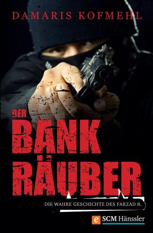 Cover of the book Der Bankräuber by Demetri Betts, Damaris Kofmehl