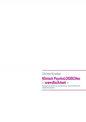 Cover of the book Klinisch PsychoLOGISCHes - verdichtet - by Dietbert Arnold