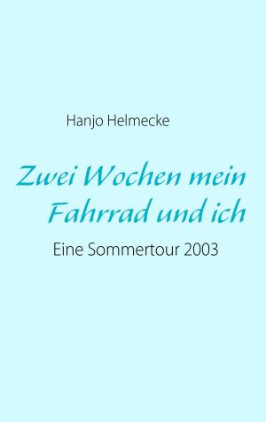 Cover of the book Zwei Wochen mein Fahrrad und ich by Olaf Lorenz