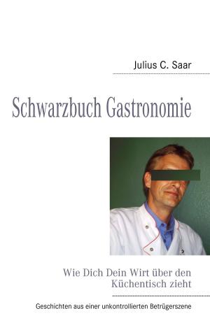 Cover of the book Schwarzbuch Gastronomie by Gordon Carrega