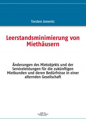 Cover of the book Leerstandsminimierung von Miethäusern by Alfred M.R. Groff