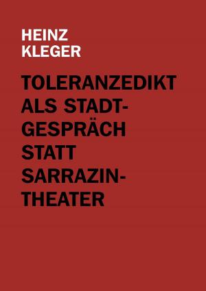 Cover of the book Toleranzedikt als Stadtgespräch statt Sarrazin-Theater by Verena Lechner