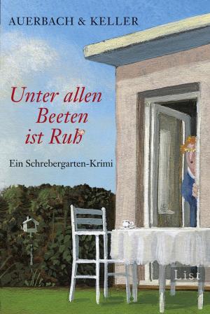 Book cover of Unter allen Beeten ist Ruh