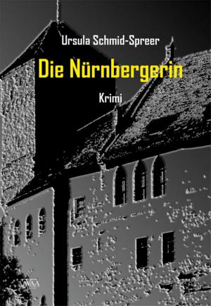 Cover of the book Die Nürnbergerin by Astrid Pfister