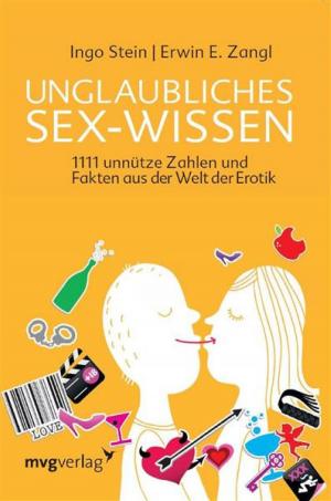 Cover of the book Unglaubliches Sex-Wissen by Nadine Kmoth