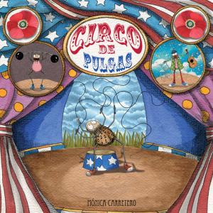 Cover of the book Circo de pulgas (Flea Circus) by Mónica Carretero