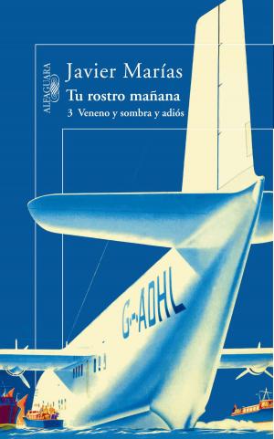 Cover of the book Tu rostro mañana. 3 Veneno y sombra y adiós by Yolanda Fleta, Jaime Giménez