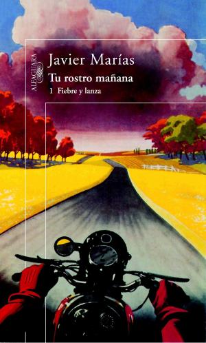Cover of the book Tu rostro mañana. 1 Fiebre y lanza by Manuel Vicent, El Roto