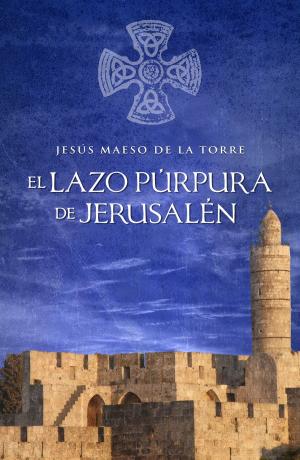 Cover of the book El lazo púrpura de Jesusalén by César Bona, Sara Mateos