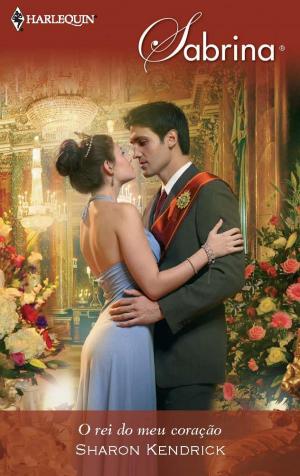 Cover of the book O rei do meu coração by Ann Evans