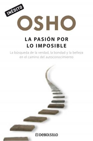 bigCover of the book La pasión por lo imposible (OSHO habla de tú a tú) by 