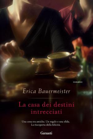 Cover of the book La casa dei destini intrecciati by Francesca Barra