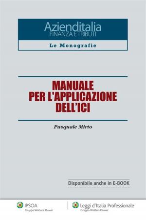 Cover of the book Manuale per l'applicazione dell'ICI by Dario Deotto