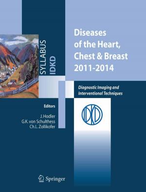 Cover of the book Diseases of the Heart, Chest & Breast 2011-2014 by Juan José Gomez Cadenas