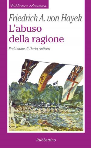 Cover of the book L'abuso della ragione by Massimo D'Alema