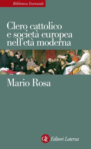 Book cover of Clero cattolico e società europea nell'età moderna