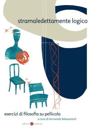 Cover of the book Stramaledettamente logico by Renato Zangheri, Maurizio Ridolfi, Massimo Montanari