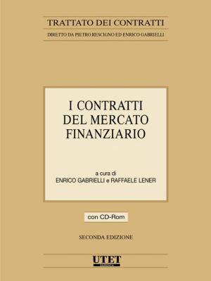 Cover of the book I contratti del mercato finanziario by Luigi Paolo Comoglio - Claudio Consolo - Bruno Sassani - Romano Vaccarella (diretto da)