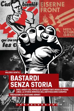 Cover of the book Bastardi senza storia by Filippo Maria Battaglia, Alberto Giuffrè