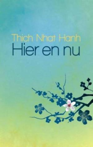 Cover of the book Hier en nu by Nhat Hanh