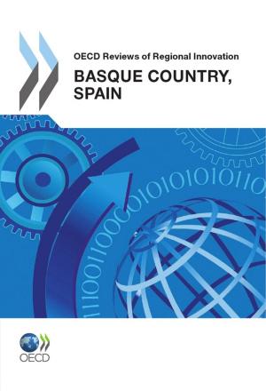 Cover of the book OECD Reviews of Regional Innovation: Basque Country, Spain 2011 by Collectif